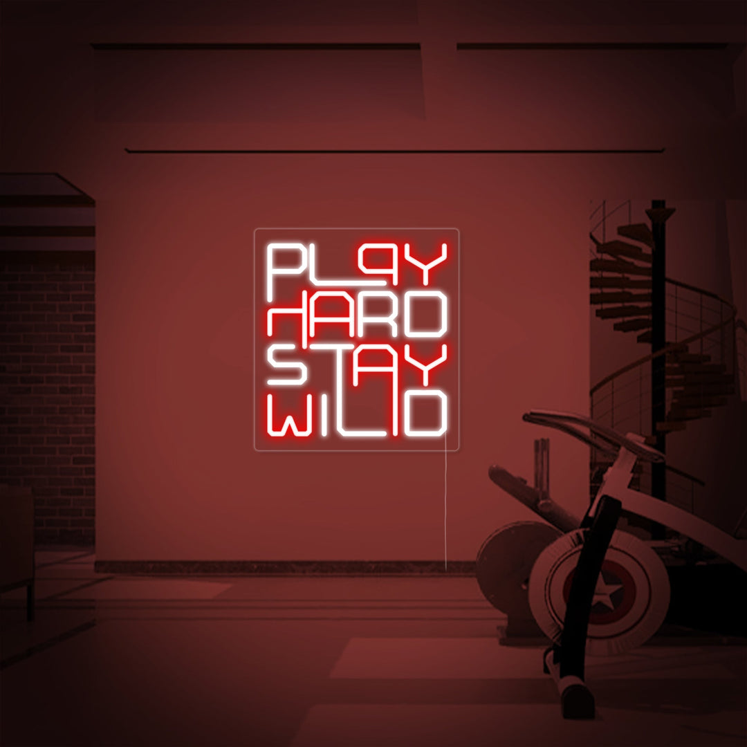 "Play Hard Stay Wild" Neonskilt