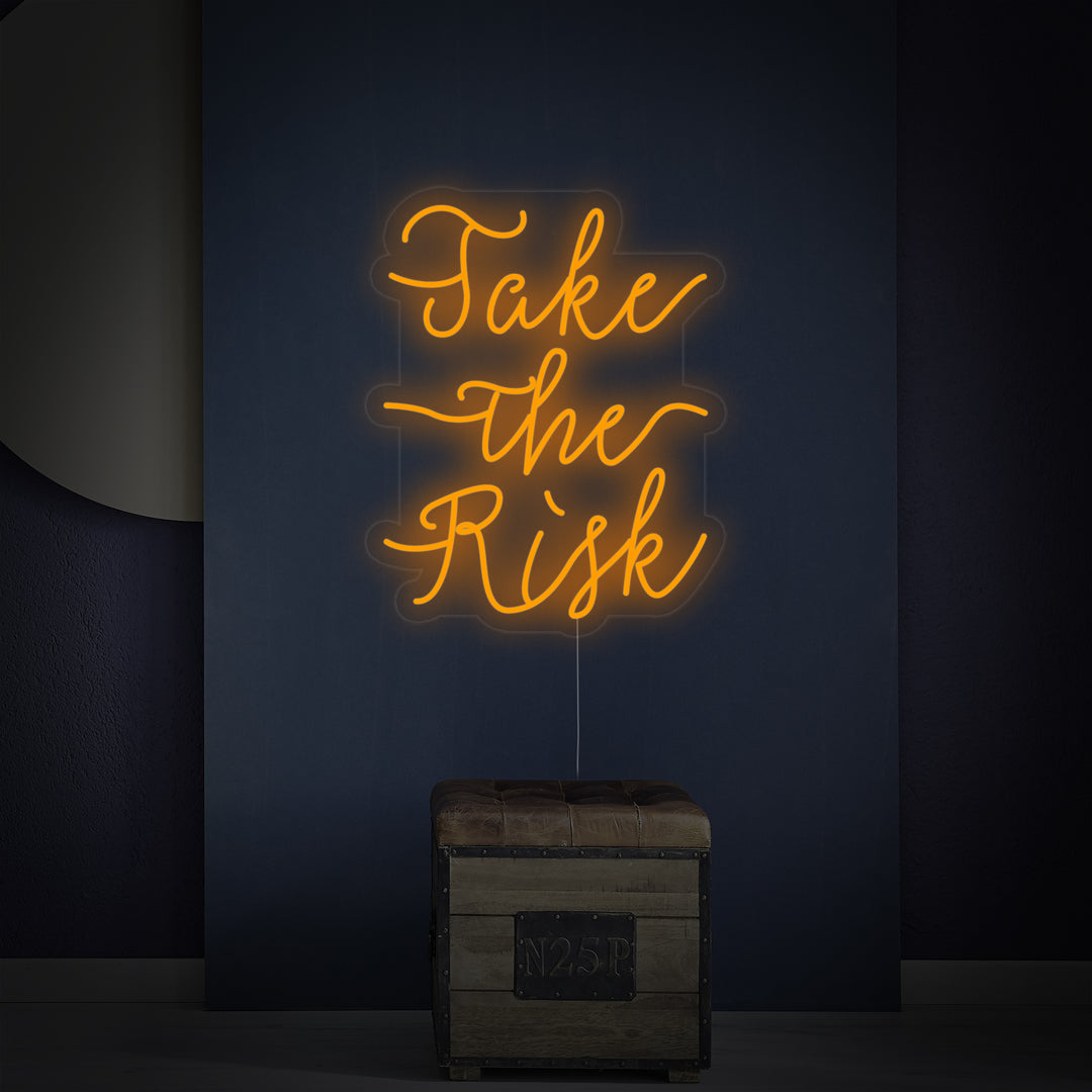 "Take The Risk" Neonskilt
