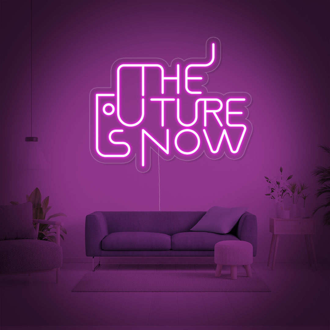 "The Future is Now" Neonskilt