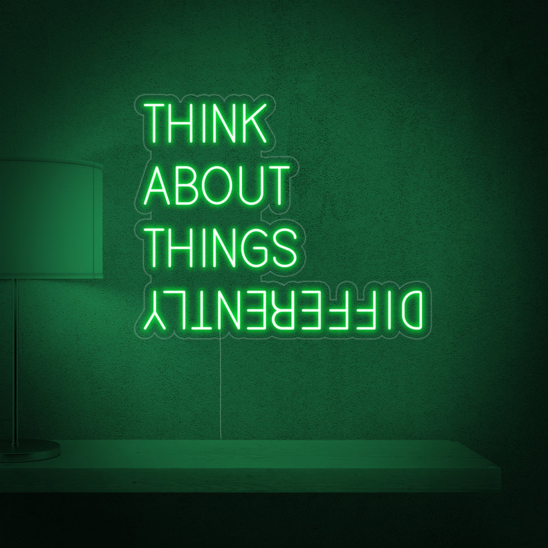 "Think About Things Differently" Neonskilt