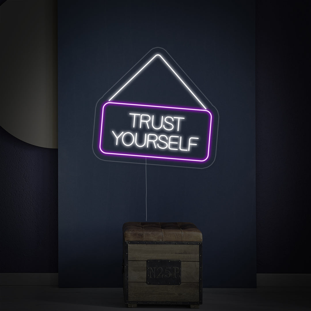 "Trust Yourself" Neonskilt