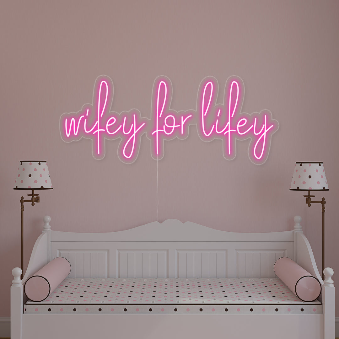 "Wifey For Lifey" Neonskilt