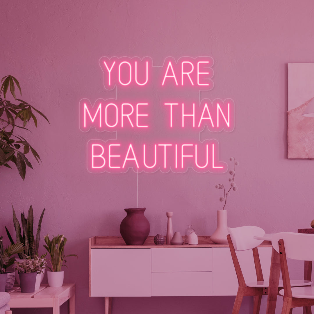 "You Are More Than Beautiful" Neonskilt