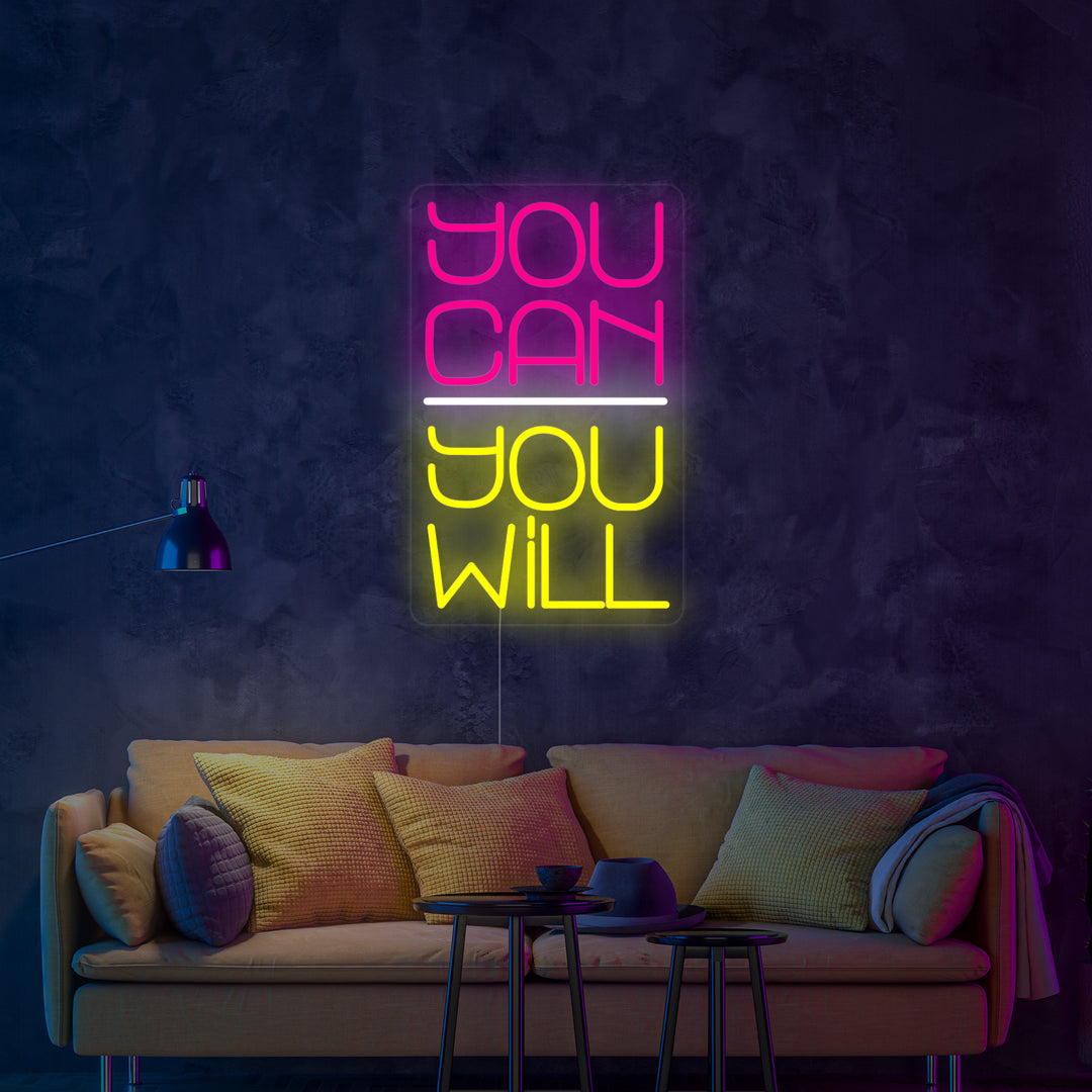 "You Can You Will" Neonskilt