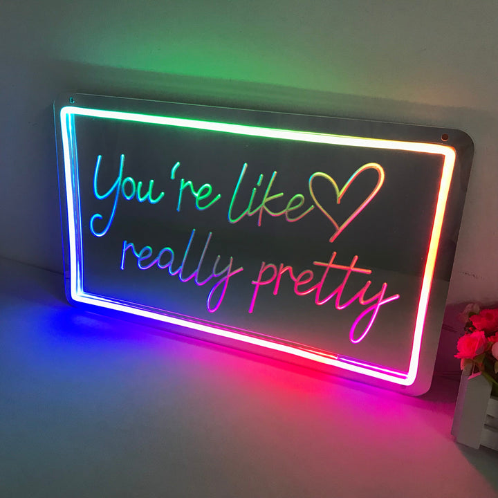 "You're Like Really Pretty, Drømmende Fargeskiftende" Neonskilt med speilbakside