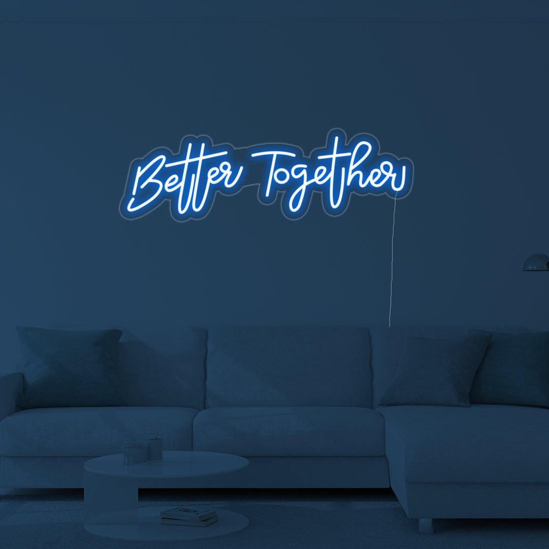 "Better Together" Neonskilt