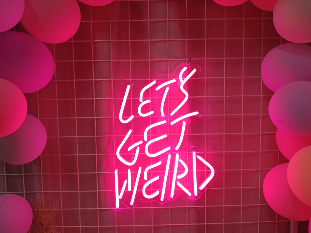 "Lets Get Weird" Neonskilt (Lagerbeholdning: 3 enheter)