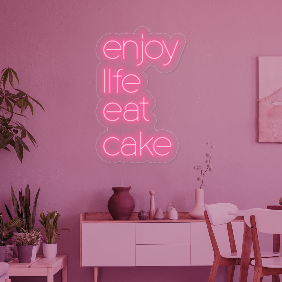 "Enjoy Life Eat Cake" Neonskilt