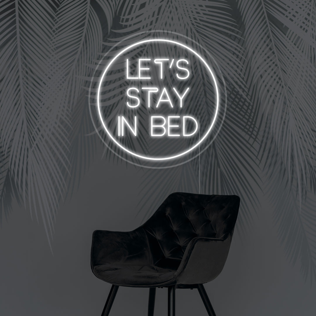 "Lets Stay In Bed" Neonskilt