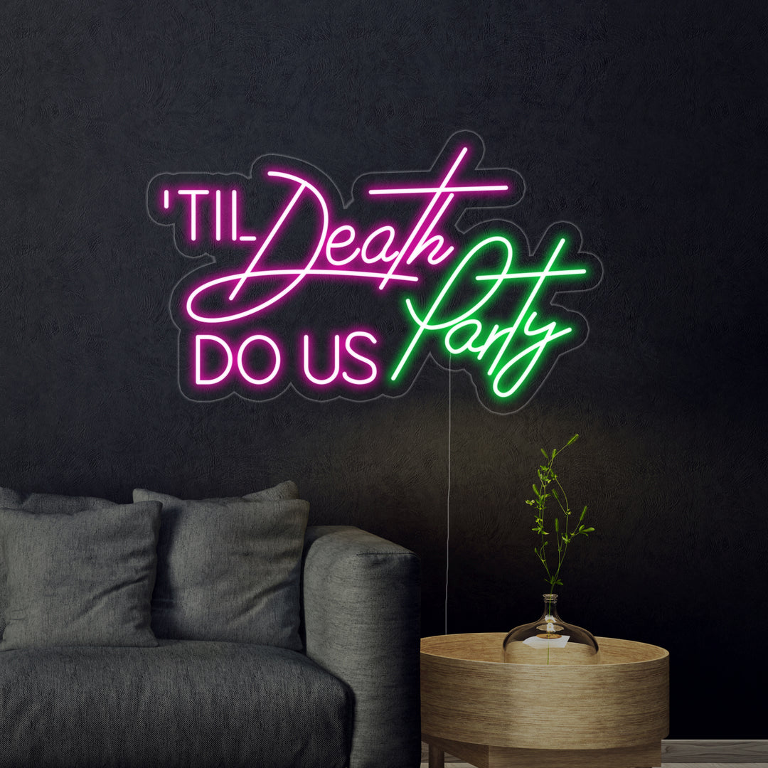 "Till Death Do Us Party" Neonskilt