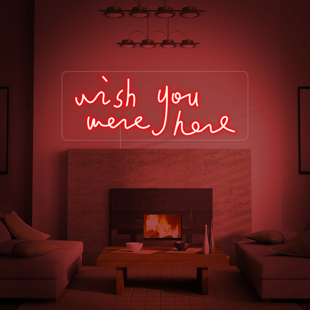 "Wish You Were Here" Neonskilt
